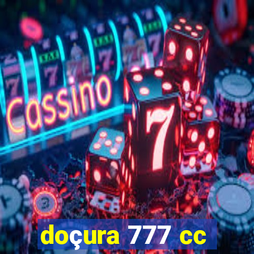 doçura 777 cc